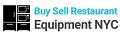 Buy Sell Restaurant Equipment NYC