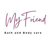 My Friend Bath and Body Care